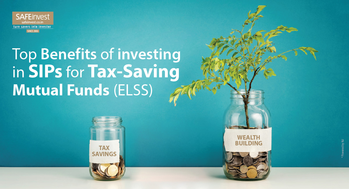 Top Benefits of Investing in SIPs for Tax-Saving Mutual Funds (ELSS)