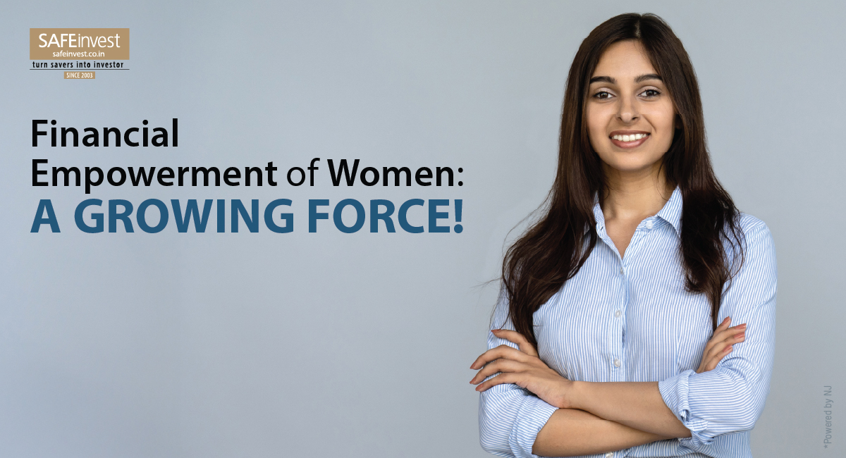 Financial Empowerment of Women: A Growing Force!