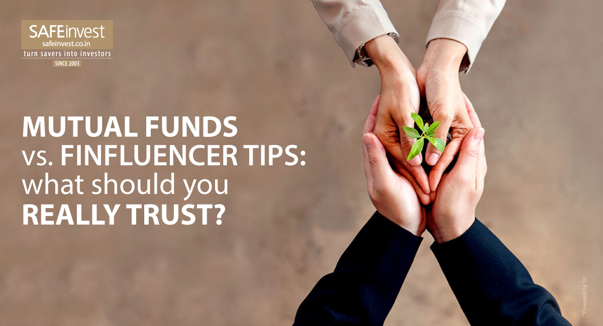 Mutual Funds vs. Finfluencer Tips: What Should You Really Trust?