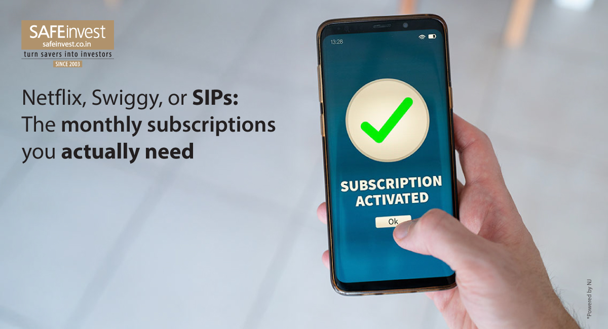 Netflix, Swiggy, and SIPs: The Monthly Subscriptions You Actually Need