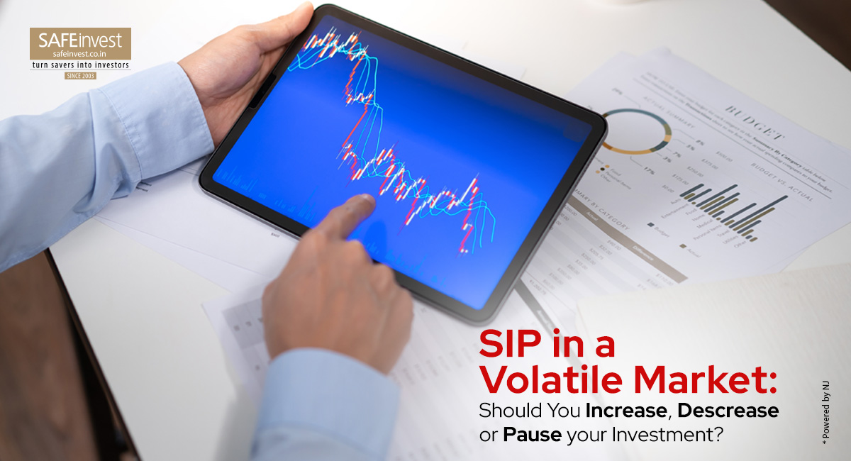 SIP in Market Volatility: Should You Increase, Decrease, or Pause Your SIP?