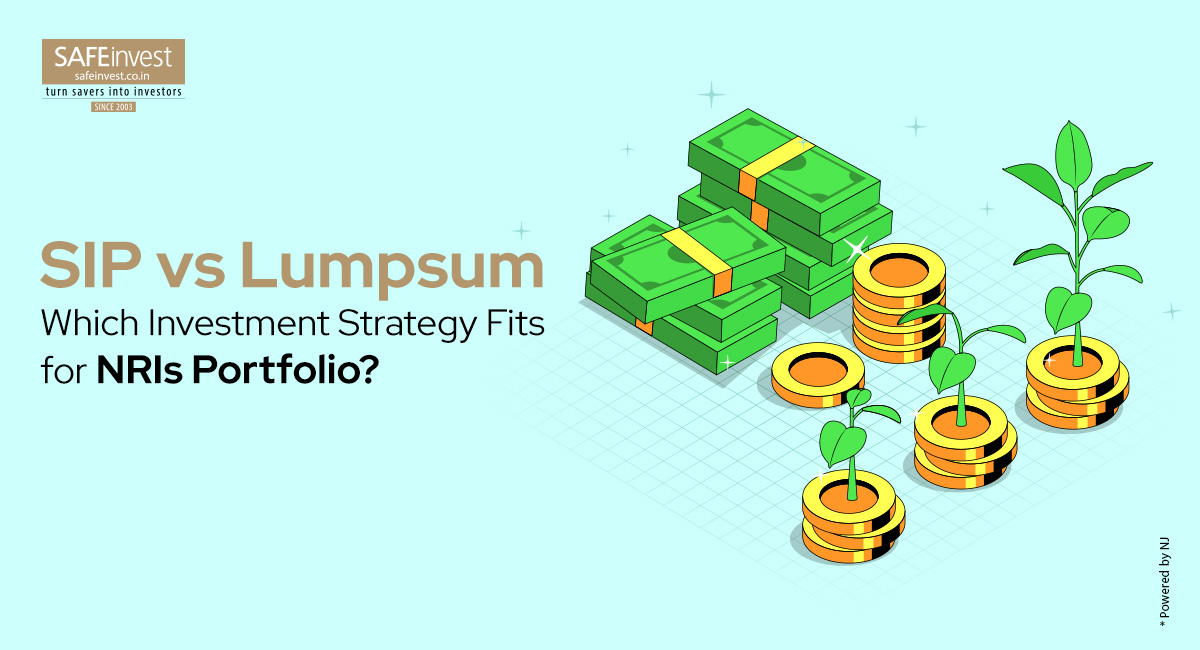 SIP vs Lumpsum for NRIs: Choose the Right Investment