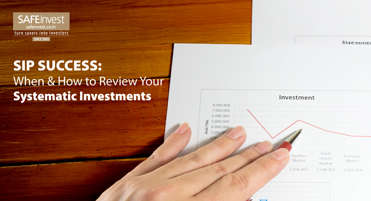 SIP Success: When & How to Review Your Systematic Investments