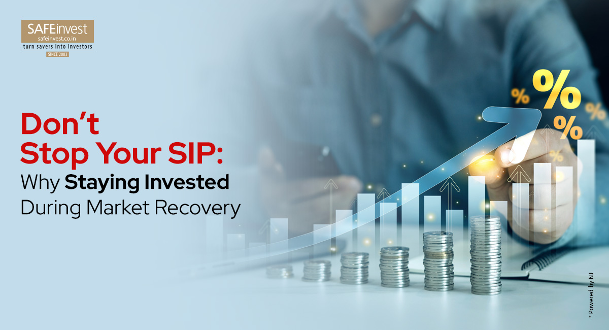 Don’t Stop Your SIP: Why Staying Invested Helps During Market Recovery